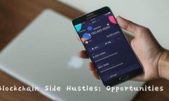 Exploring Blockchain Side Hustl